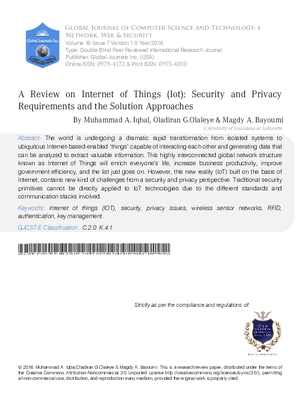 A Review on Internet of Things (IoT): Security and Privacy Requirements and the Solution Approaches