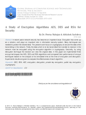 A Study of Encryption Algorithms AES, DES and RSA for Security