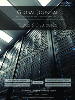 GJCST-B Cloud & Distributed: Volume 25 Issue B1